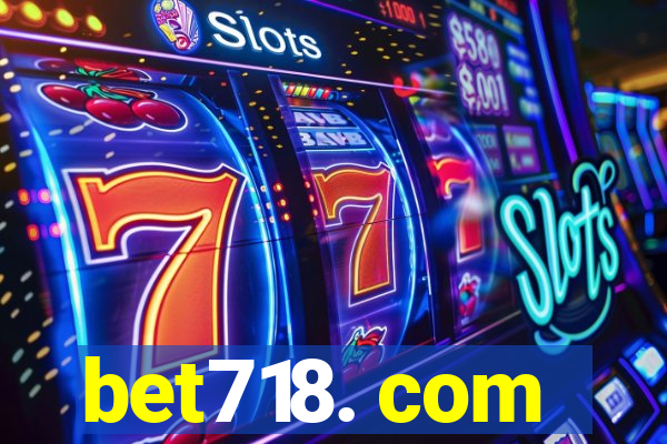 bet718. com